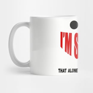 I'm Smiling That Alone Should Scare You Mug